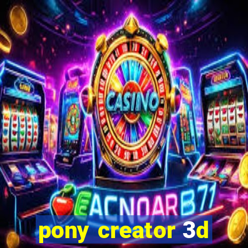 pony creator 3d